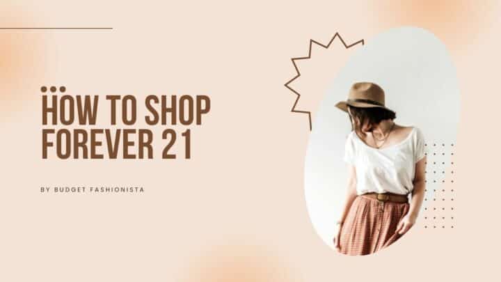 Title image -- how to shop Forever 21.
