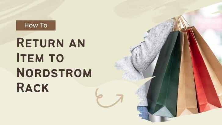 Nordstrom Rack return policy: how to return an item to Nordstrom Rack.