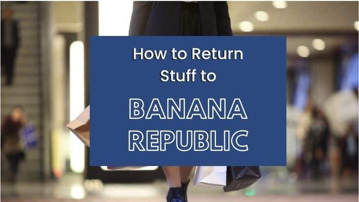Woman shopping with text overlay that reads, how to return stuff to Banana Republic.