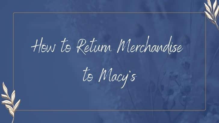 Macy's return policy.