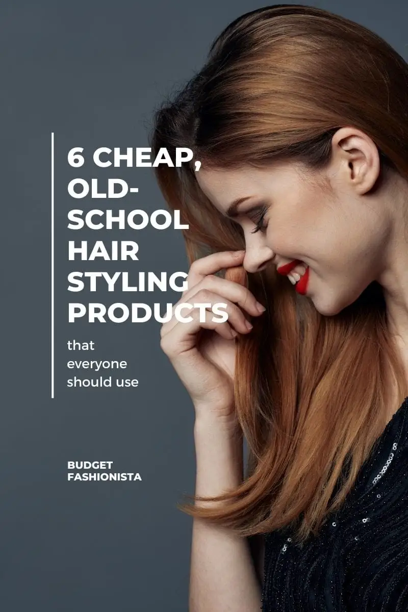 6 Cheap, Old-School Hair Styling Products Everyone Should Use 1 Profile of woman smiling and holding her hair with text overlay.