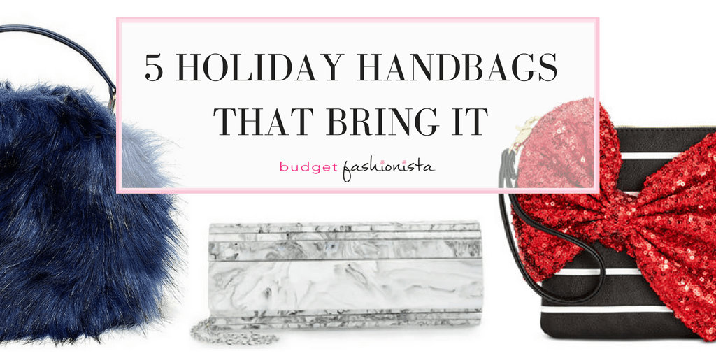 The Holiday Handbag 5 Bags That Bring It — Budget Fashionista Page 2