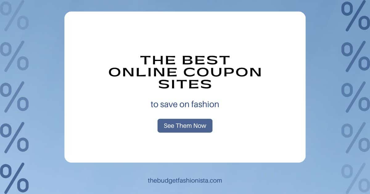 The Best Coupon Sites to Save on Fashion • budget FASHIONISTA