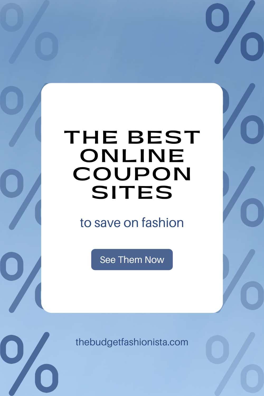 The Best Coupon Sites to Save on Fashion • budget FASHIONISTA