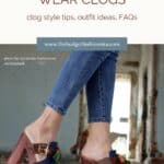 How to wear clogs.