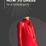 How to dress for a cocktail party.