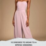 Pin slide for 10 dresses to wear to a spring wedding.