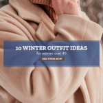 10 Gorgeous Winter Outfits for Women Over 40 • budget FASHIONISTA