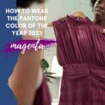How to wear magenta, Pantone color of the year 2023.
