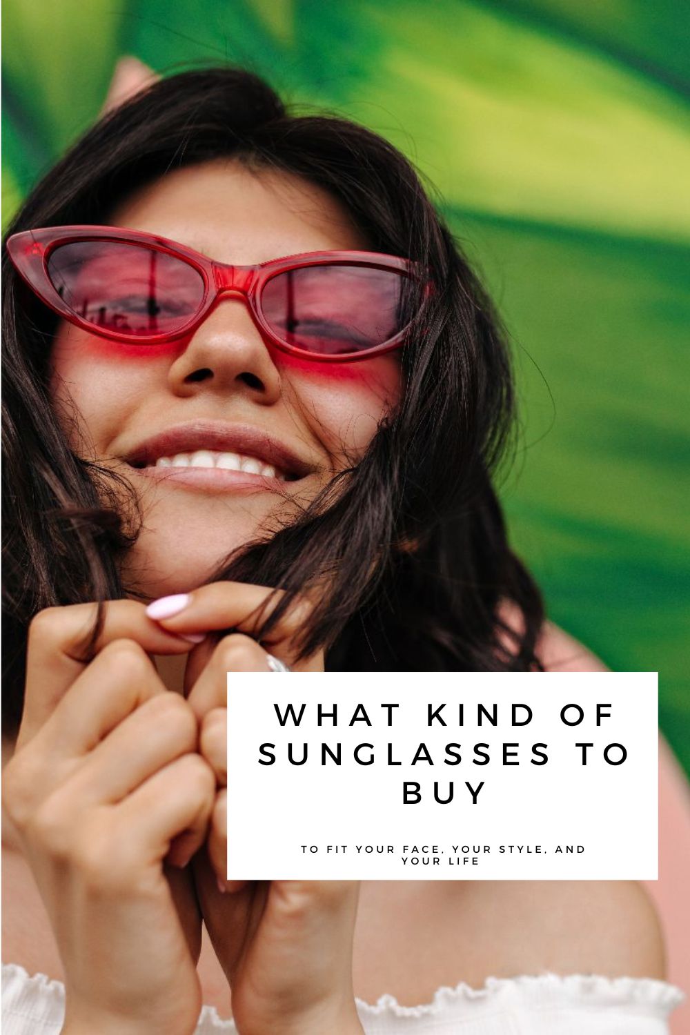 What kind of sunglasses to buy.
