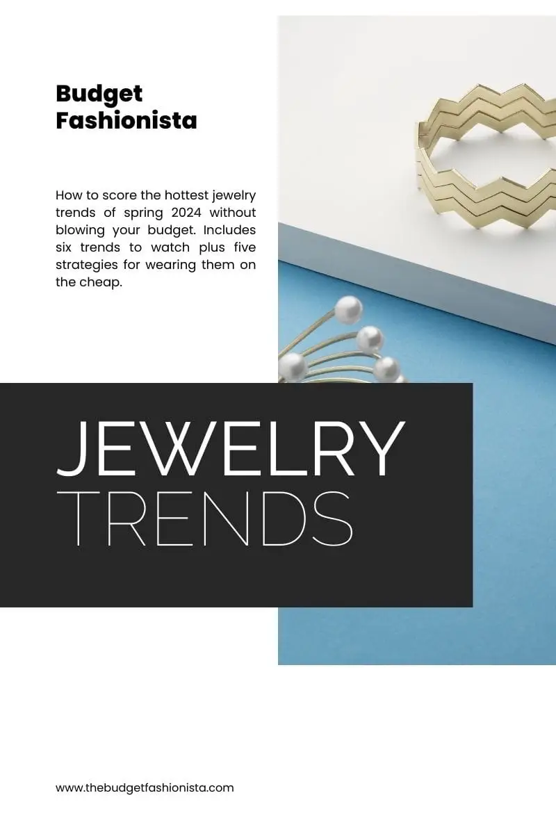 How to Score 2024's Hottest Jewelry Trends on a Budget 1 Cuff bracelet with text overlay summarizing the jewelry trends post.